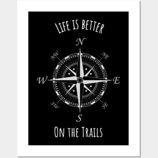 Life Is Better On The Trails Compass Posters and Art